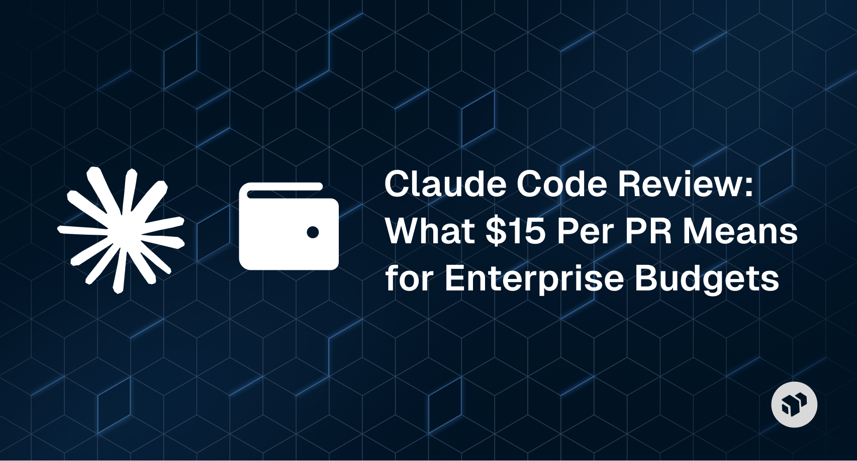 Analysis of Claude Code review costs at $15 per PR for enterprise budget planning